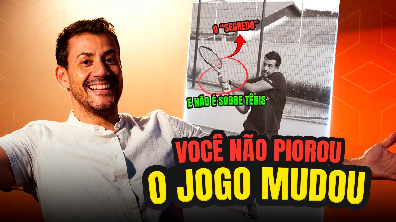 VOCÊ NÃO PIOROU. O JOGO MUDOU