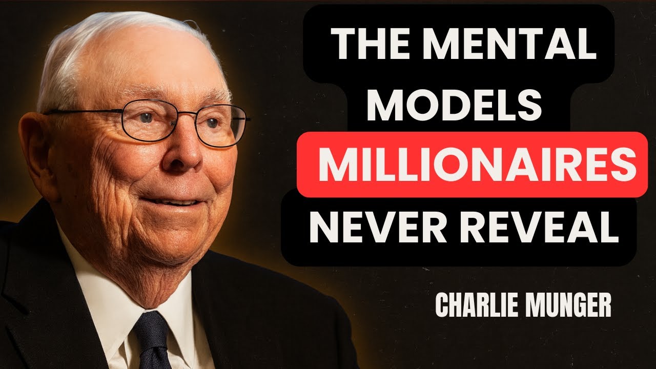 CHARLIE MUNGER’S MENTAL MODELS THAT BUILD REAL WEALTH