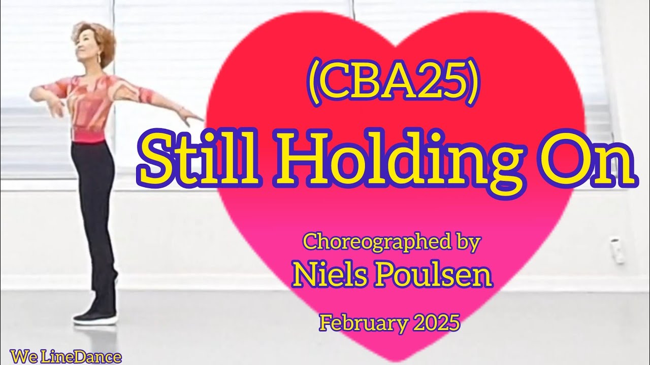 Still Holding On (CBA25) linedance - high Intermediate level  - Niels Poulsen  - February 2025