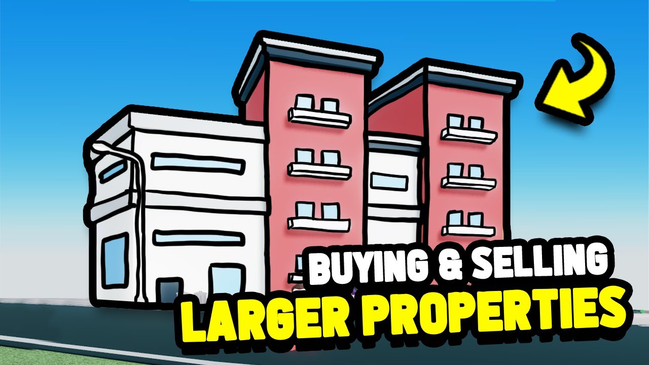 Buying & Selling LARGER PROPERTIES In Roblox RoEstate