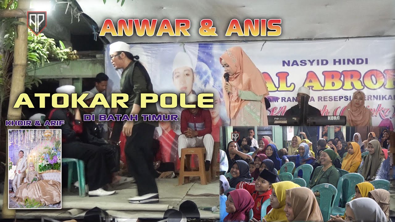 ANIS FITRIA & ANWAR AL ABROR ATOKAR POLE diatas Panggung _ Batah Timur, Kwanyar Pernikahan Khoir