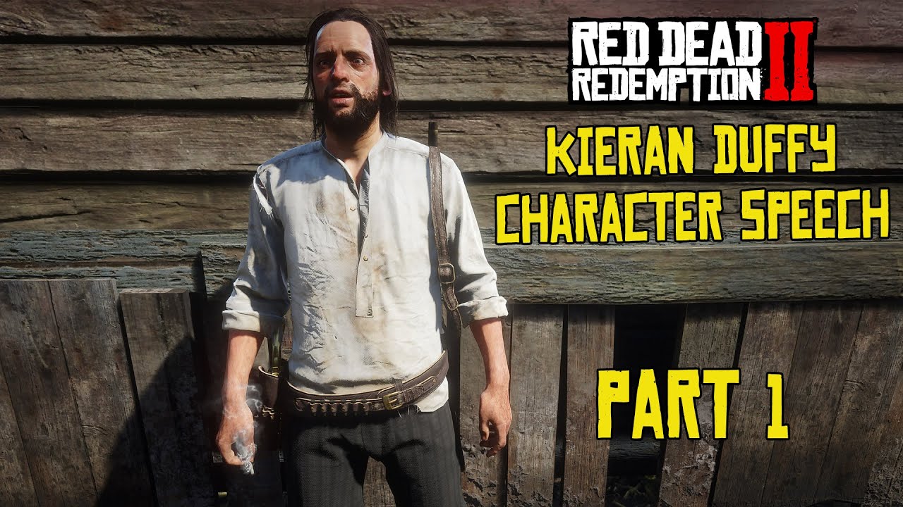 Red Dead Redemption 2 Kieran Duffy Character Speech Part 1