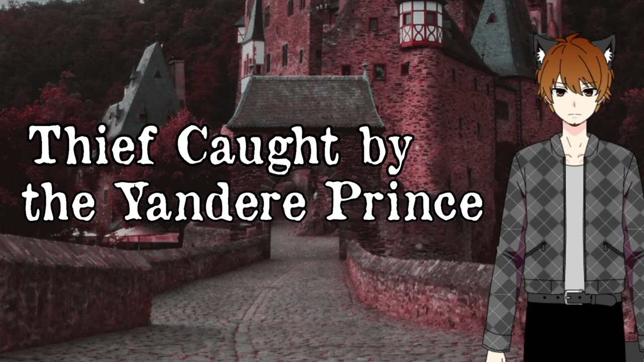 Thief Caught by the Yandere Prince [M4F] [Prince Speaker] [Thief Listener] [Fantasy] [ASMR RP]