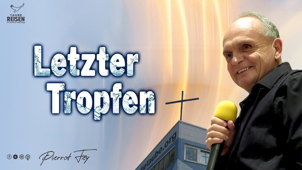Pierrot Fey 🇩🇪 I Letzter Tropfen