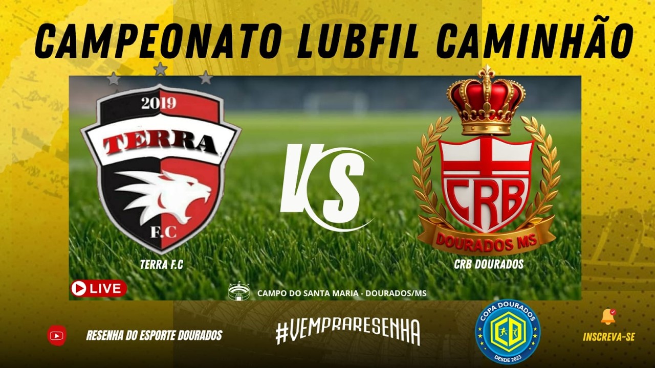CAMPEONATO LUBFIL CAMINHÃO - TERRA F.C X CRB DOURADOS