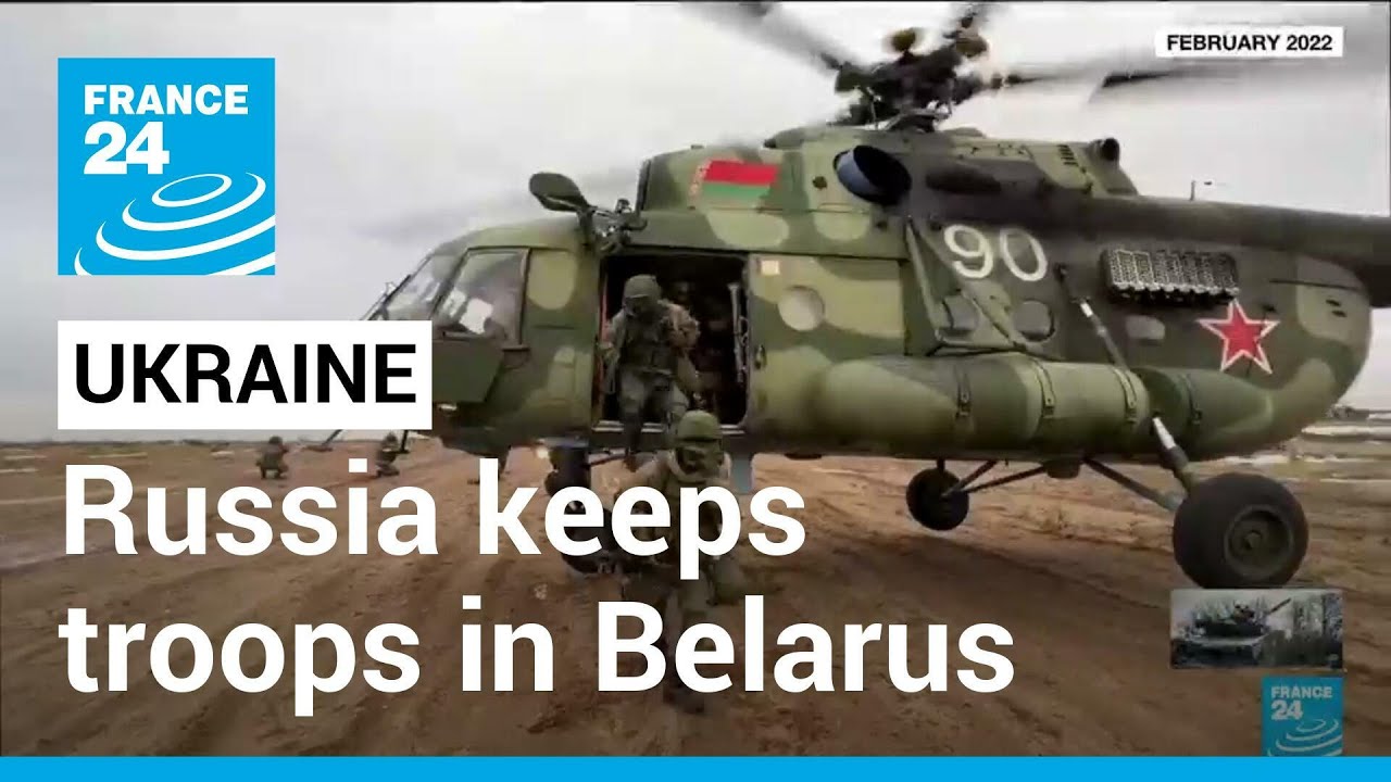Russia keeps troops in Belarus amid Ukraine invasion • FRANCE 24 English