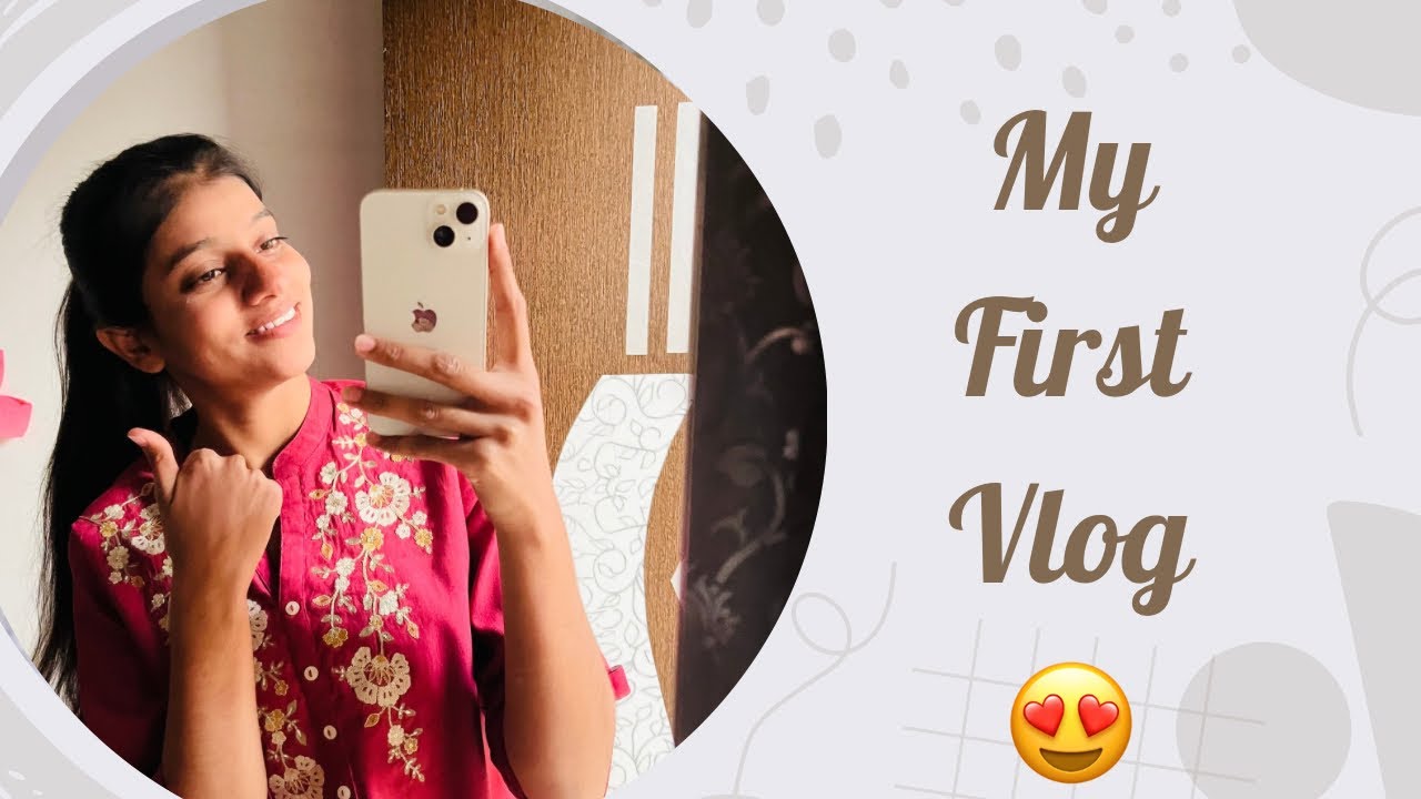 “Starting My YouTube Journey: First vlog Ever!😍”