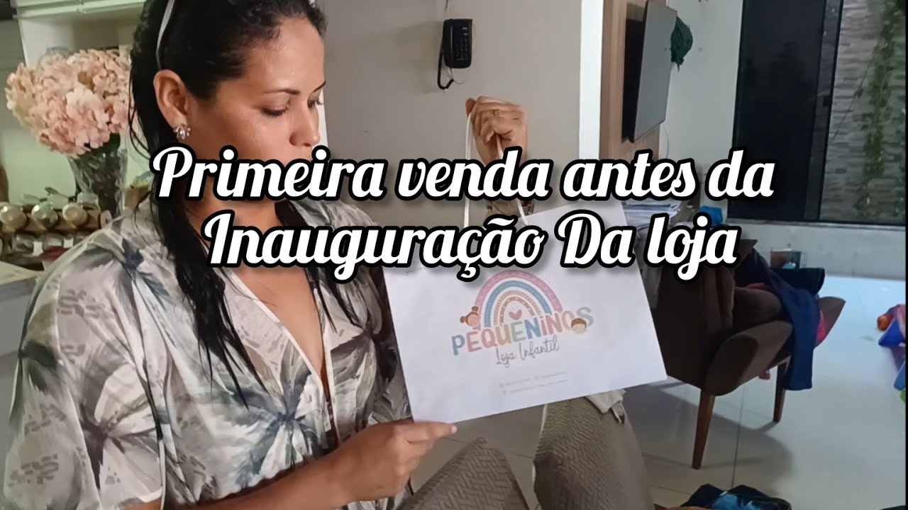 Primeira venda da loja antes da inauguração || Loja infantil || primeiras de muitas 🙌