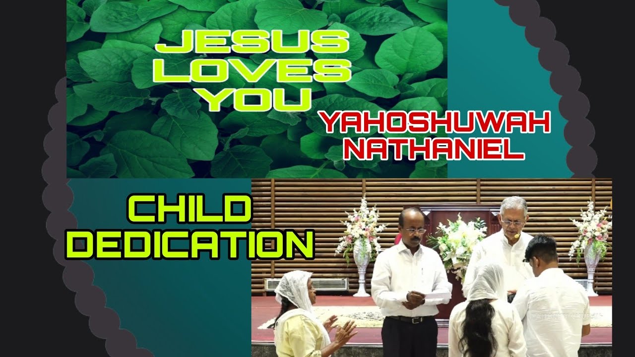 CHILD DEDICATION, YAHOSHUWAH NATHANIEL , FAITH CITY CHURCH 