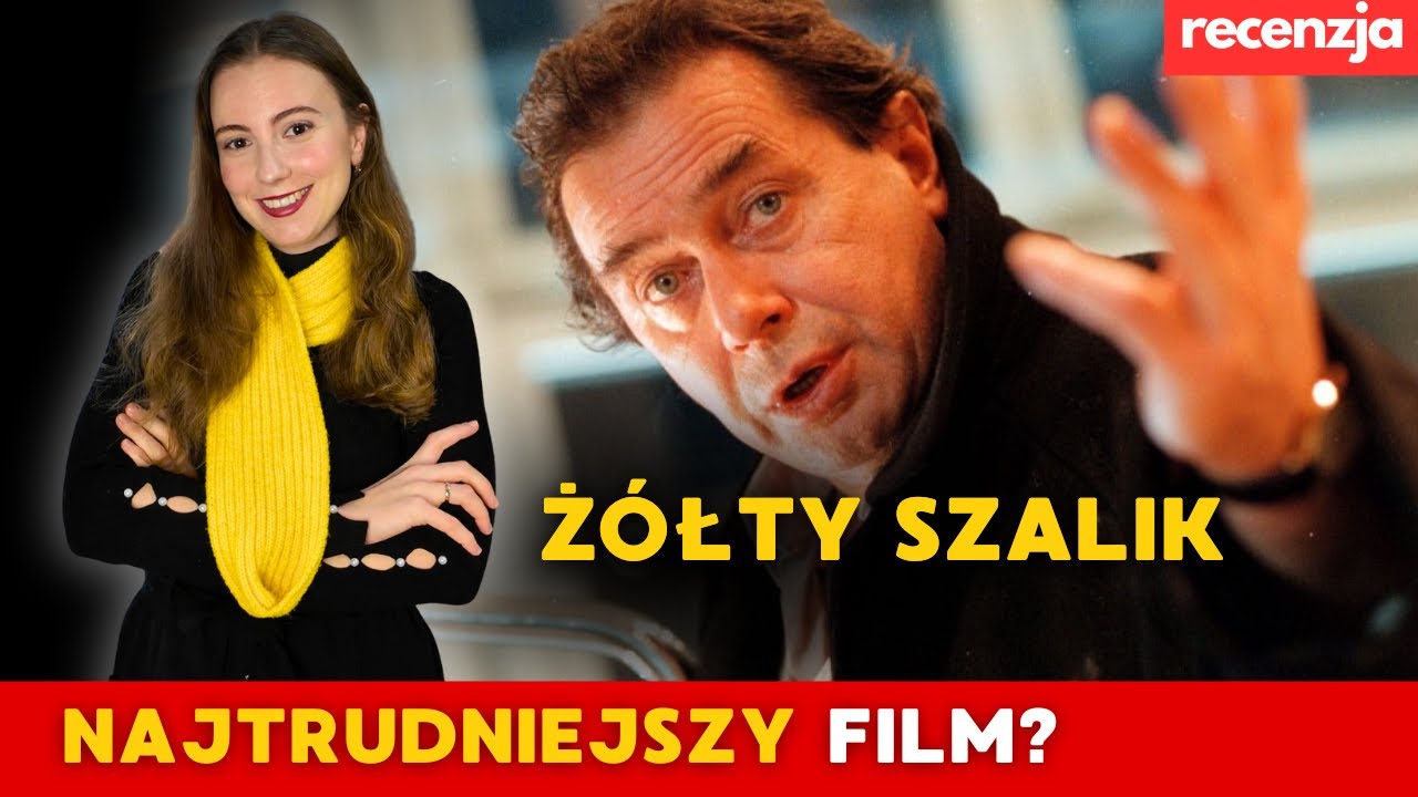 Żółty szalik: najtrudniejszy polski film dla mnie?