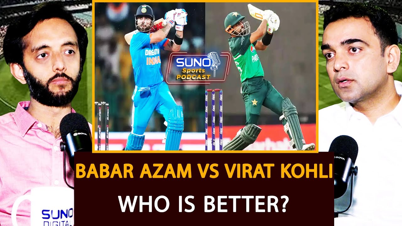 Babar Azam vs Virat Kohli Comparison | Who is Better? | Ft. Sanaullah Khan | Suno Sports