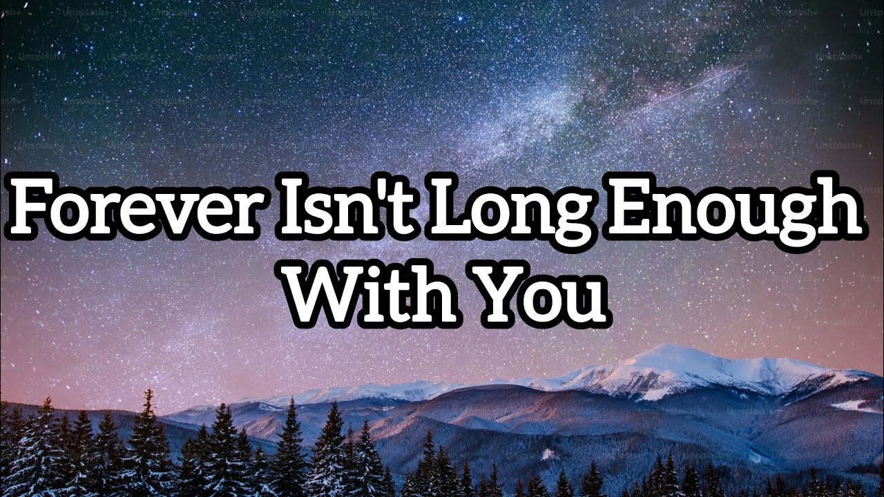 Forever Isn't Long Enough With You - Crushwaves Music 