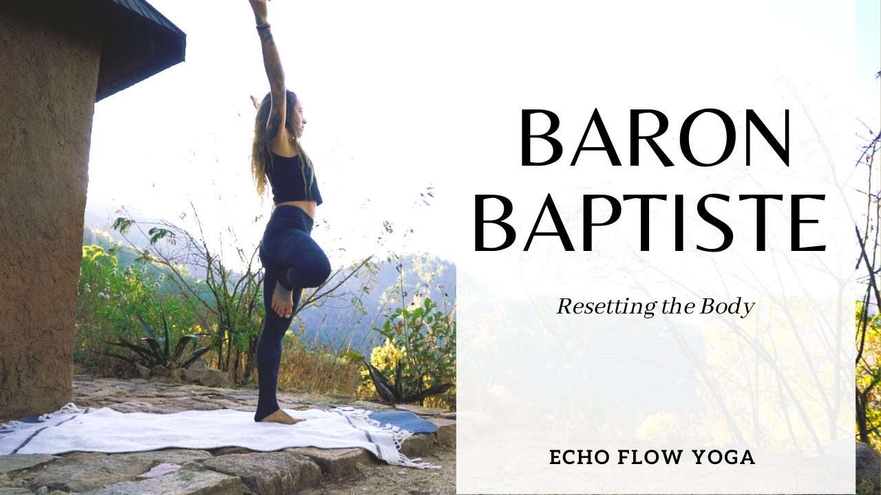 Baron Baptiste Yoga with Our Echo | Techniques, Benefits, and Practices
