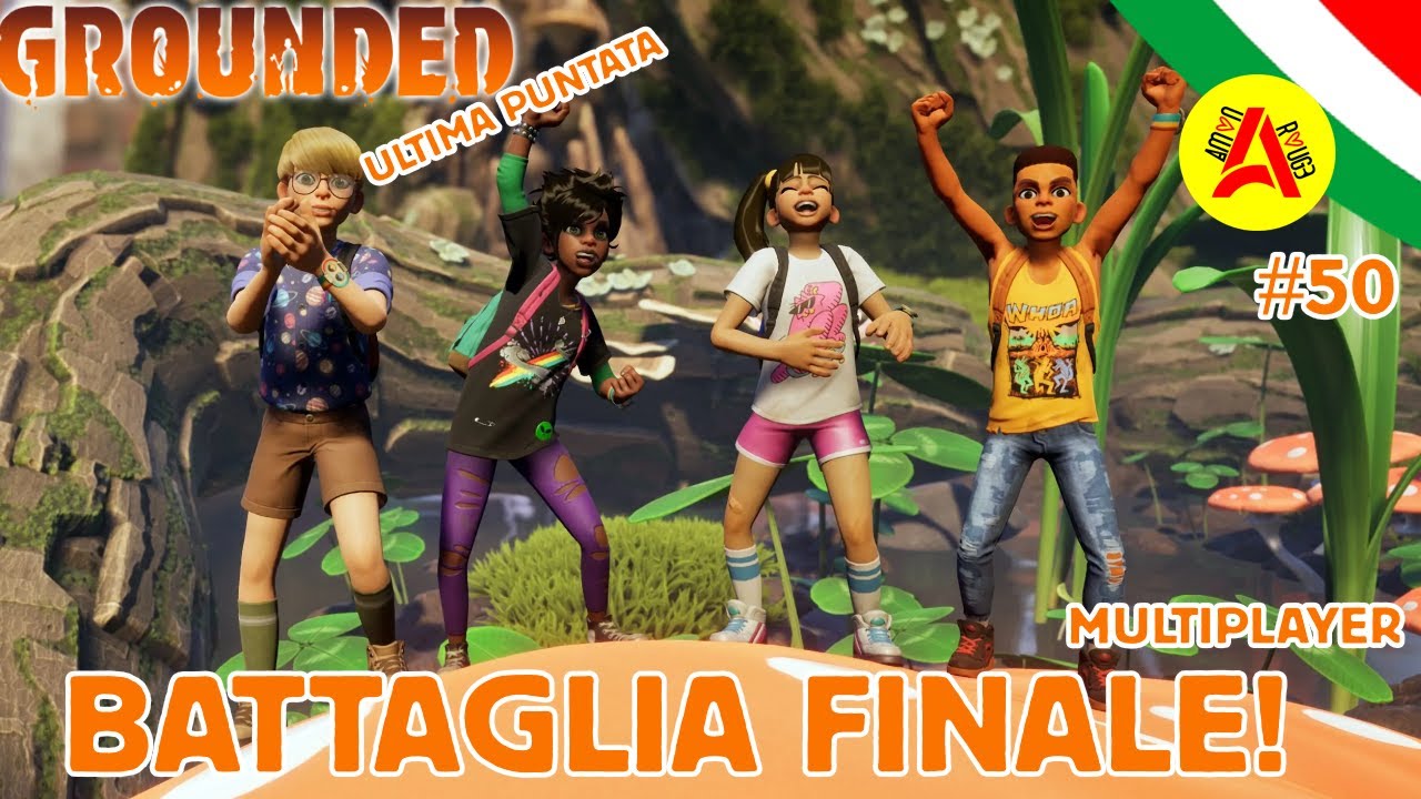Battaglia Finale! - Grounded Multiplayer TA #50 (Ultima Puntata)