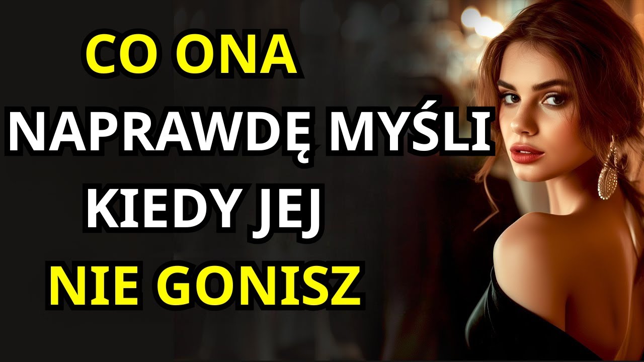 Co ona myśli, gdy przestajesz ją gonić | Stoicyzm