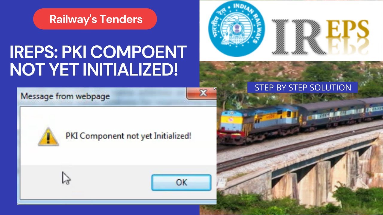 IREPS: PKI Component Not Yet Initialized | Railways Tenders | Dsc Verification Error on ireps.gov.in