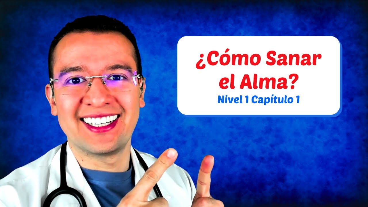 ❤️ ¿Cómo Sanar el Alma? - N1CAP1: Introducción - Dr. Sergio Perea (Dr. Chocolate)