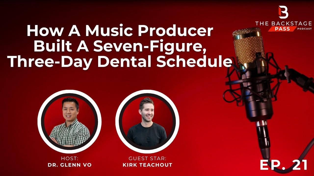 How A Music Producer Built A Seven-Figure, Three-Day Dental Schedule with Kirk Teachout