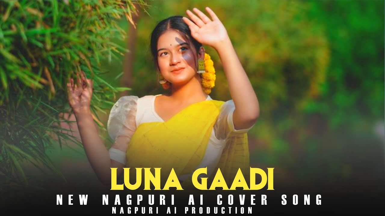Luna Gaadi | Ai Version | New Nagpuri Romantic Cover Song 2026 | #nagpuriromanticsong #coversong 