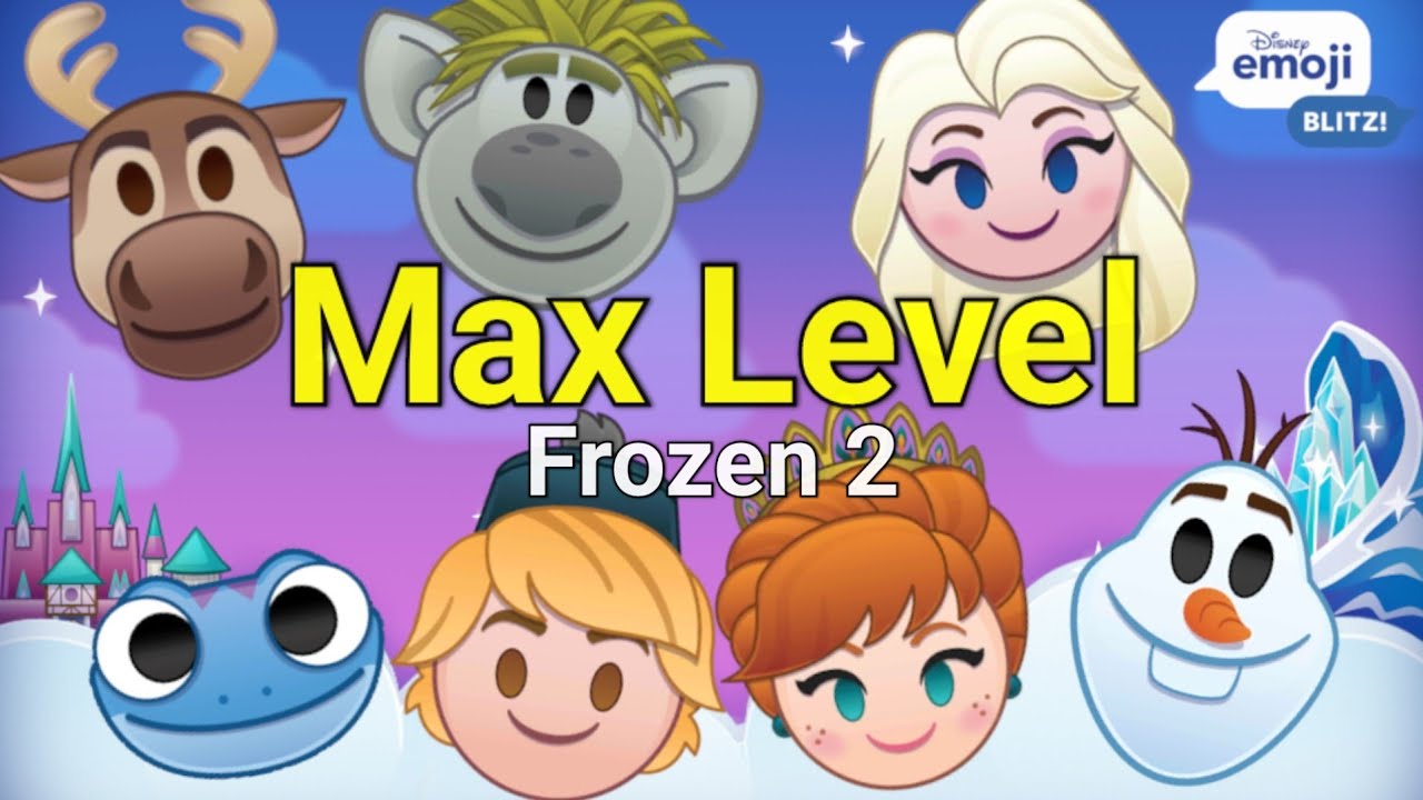 Max Level - Frozen 2 - Disney Emoji Blitz
