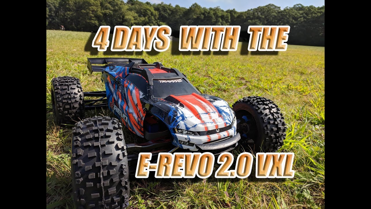 4 Day VLOG with the Traxxas E Revo 2.0 VXL
