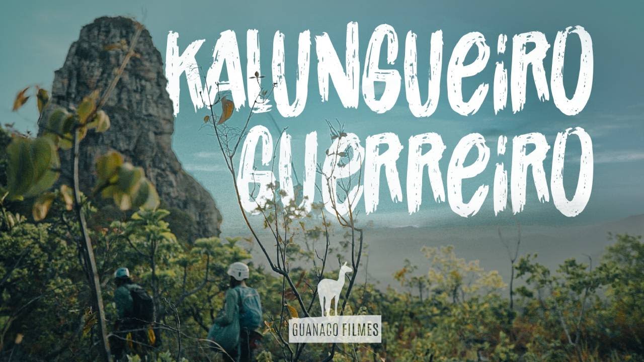 Kalungueiro Guerreiro - A Escalada dos Kalungas no Dedo do Moleque