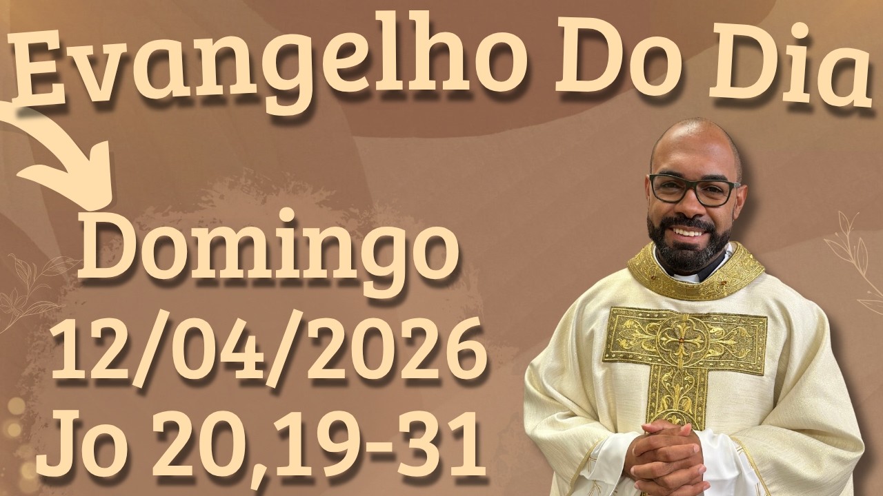 EVANGELHO DO DIA 12/04/2026 - HOMILIA DI&Aacute;RIA &ndash; LITURGIA DE HOJE - EVANGELHO DE HOJE -PADRE GUSTAVO
