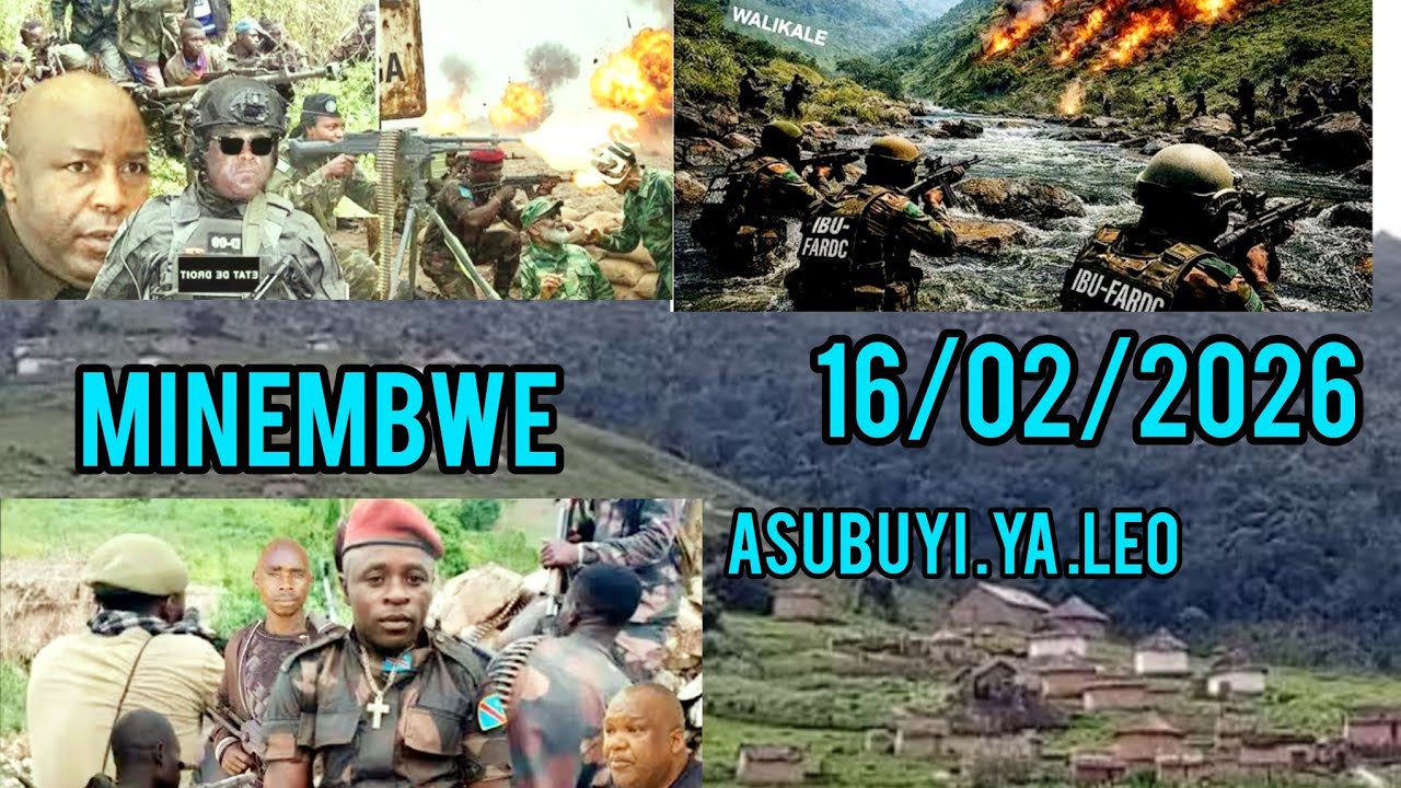 16/02/2026 Mapigano Congo Leo: Taarifa Mpya MINEMBWE LEO ASUBUYI Moto leo tazama video video 🇨🇩🙏 