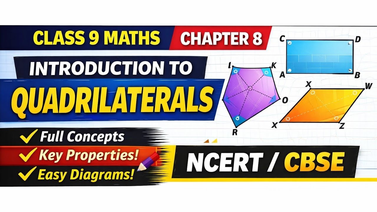 Class 9 Maths Chapter 8 Quadrilaterals | Introduction to Quadrilateral | NCERT CBSE