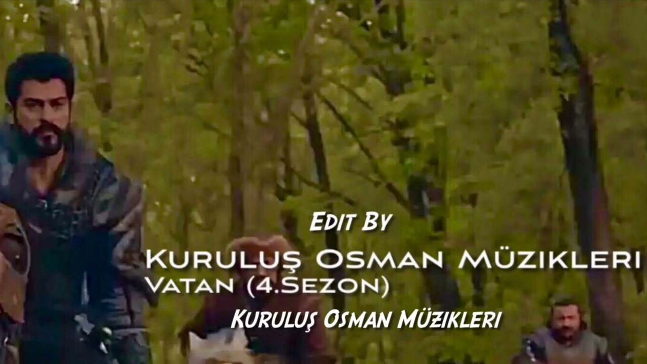 Kuruluş Osman Müzikleri | Vatan (4.Sezon)