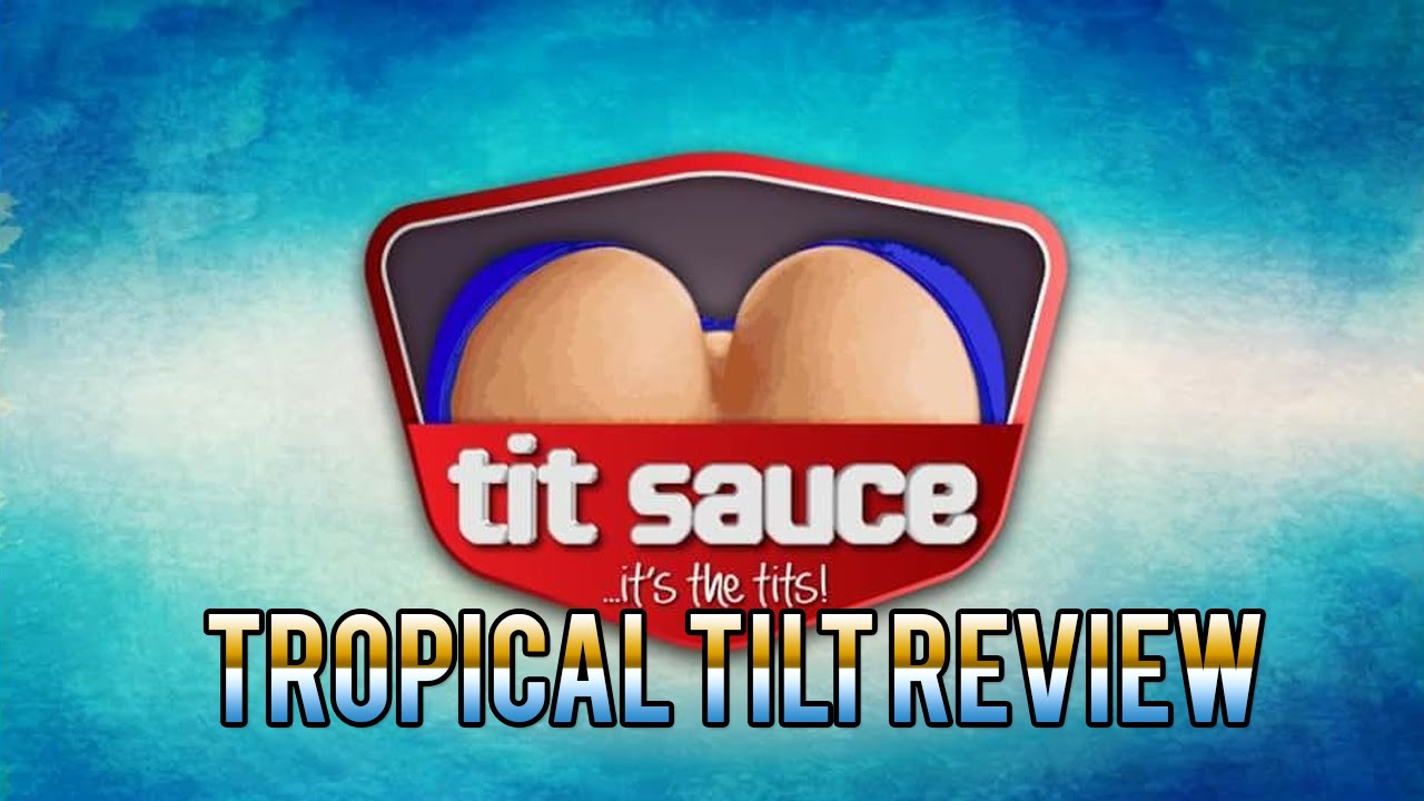 TiT Sauce - Tropical Tilt Review