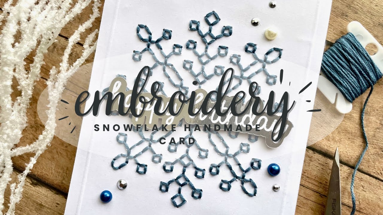 Snowflake Embroidery on Handmade Card - FREE SVG Cut File + FREE Pattern