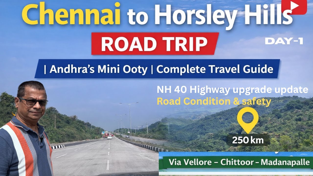 Chennai to Horsley Hill Road trip I Chittoor Route l NH 40 expansion Update l Mini Ooty of AP l Day1