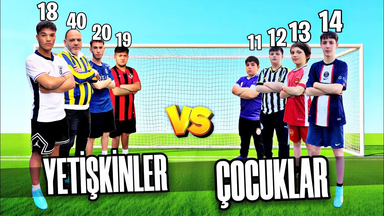 ÇOCUKLAR VS BÜYÜKLER MAÇ - HANGİ TAKIM DAHA İYİ?