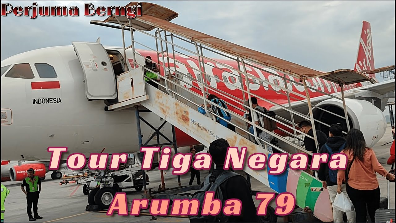 Part 2. Tour Tiga Negara Arumba 79 (Bergabung di Bandara Melepas Rindu)