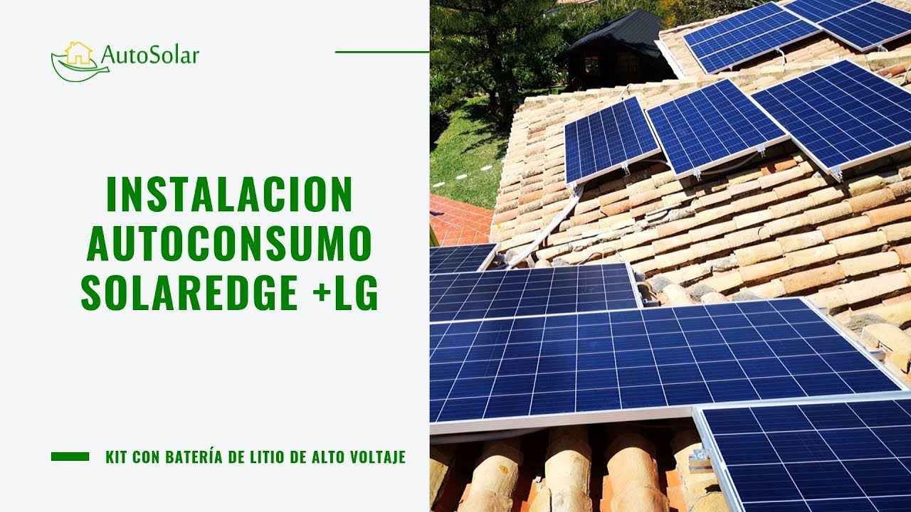 Instalación de Autoconsumo Solar con SolarEdge y Batería de Litio LG