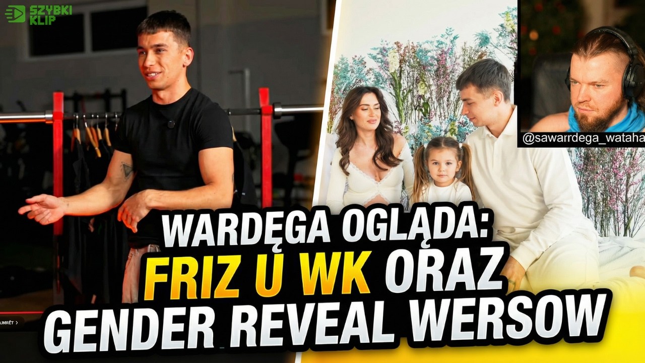 WARDĘGA OGLĄDA | FRIZ U WK | WERSOW GENDER REVEAL
