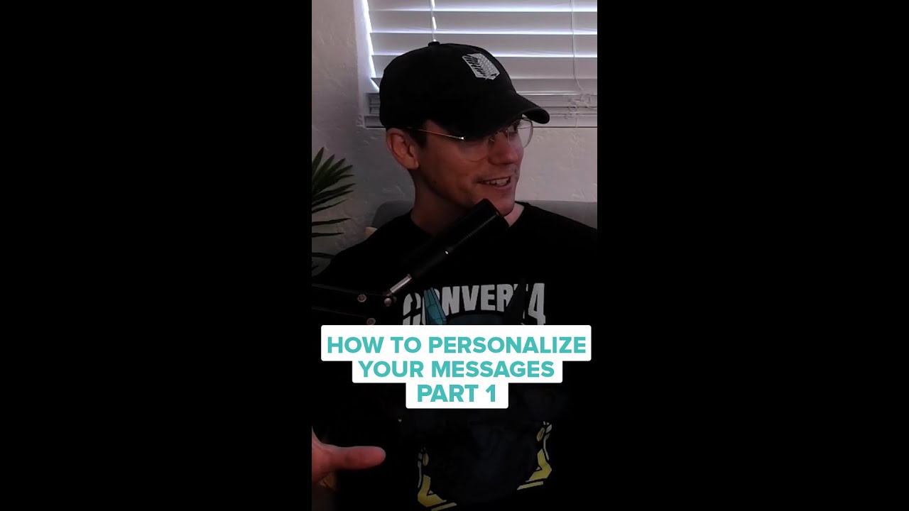 How to Personalize Your Messages &ndash; Part 1