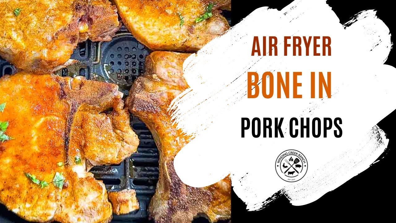 Juicy Air Fryer Bone In Pork Chops