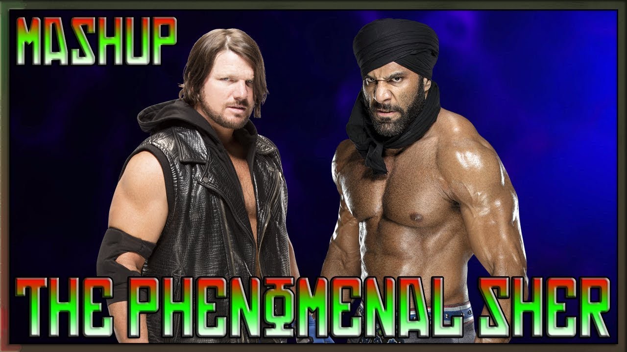 AJ Styles & Jinder Mahal - The Phenomenal Sher [Mashup] (CC)