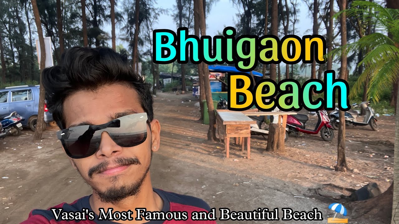 Bhuigaon Beach Vasai | Bhuigaon Beach |Vasai-Virar Beach | Best Places To Visit In Mumbai