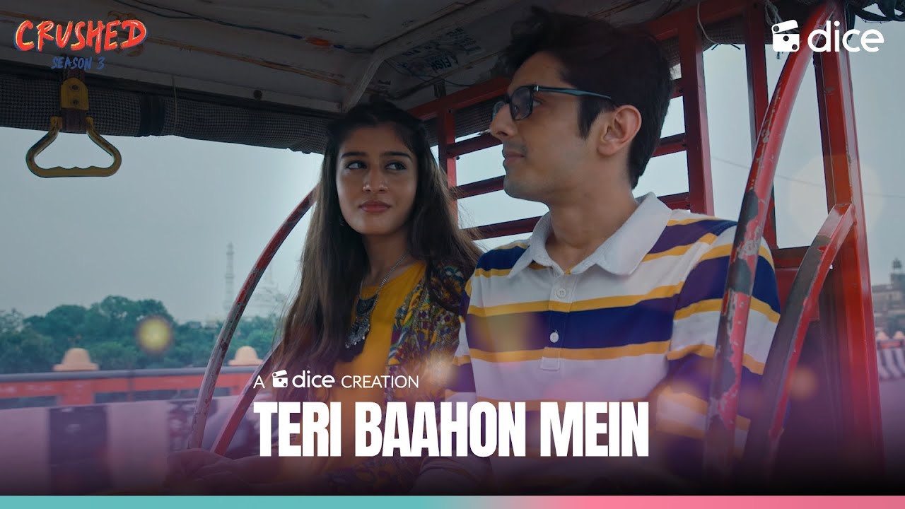 Dice Media | Crushed | Teri Baahon Mein | Music Video Ft. Aadhya Anand