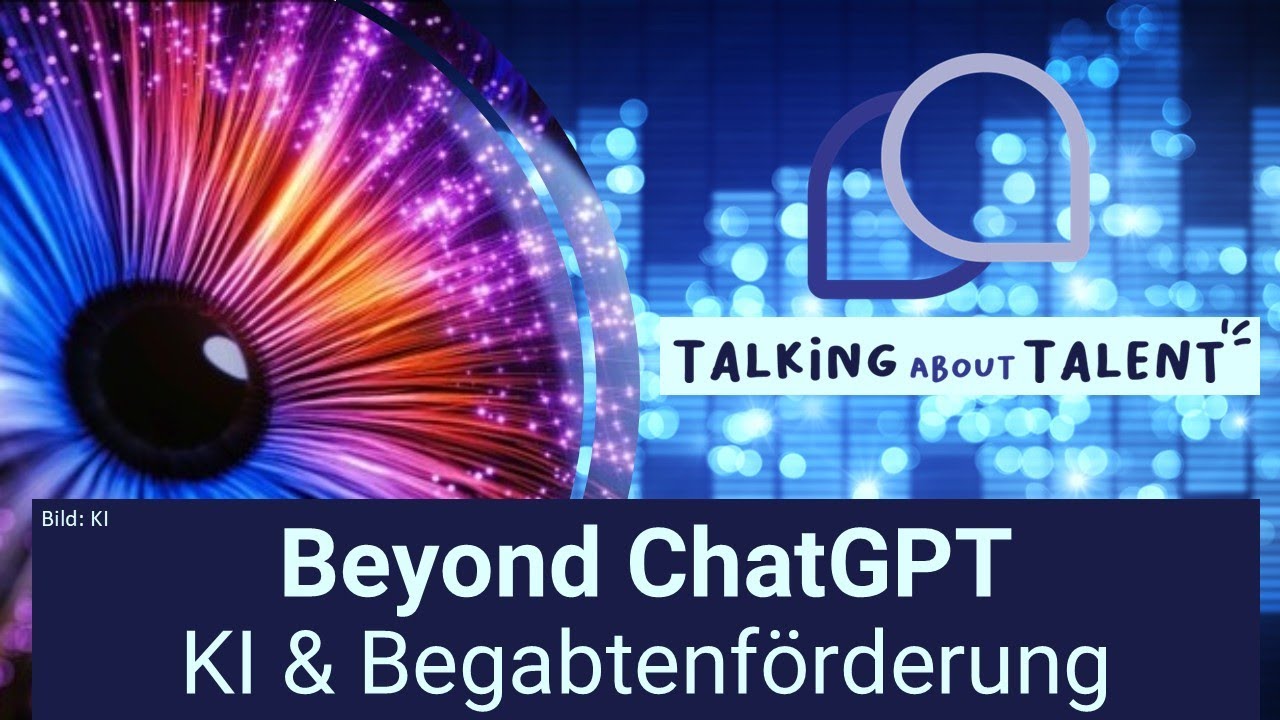 Beyond ChatGPT: KI & Begabtenförderung