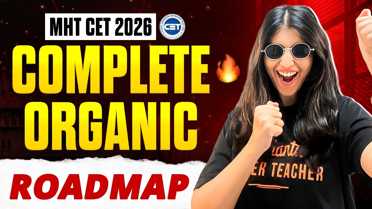 MHT CET 2026 Complete Organic Chemistry Roadmap 🔥 | Zero to Hero Strategy | Siona mam