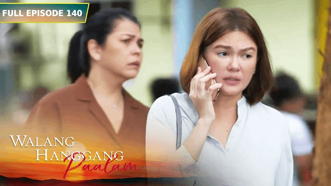 [ENG SUBS] Full Episode 140 | Walang Hanggang Paalam