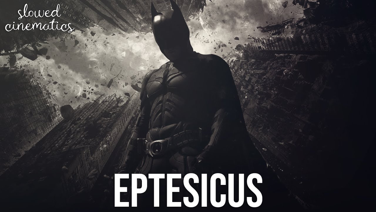 Batman Begins - Eptesicus | SLOWED + REVERB | Hans Zimmer & James Newton Howard