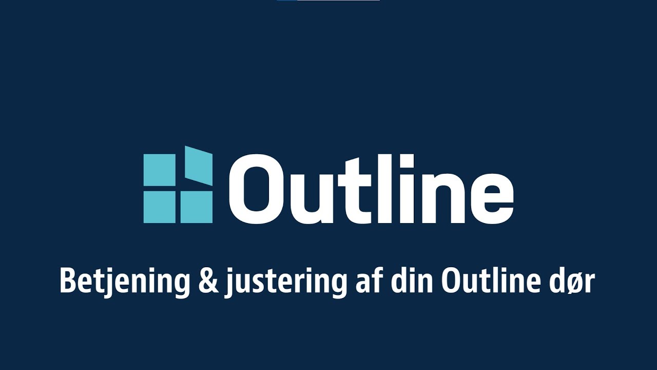 Outline - Betjening og justering af facadedør