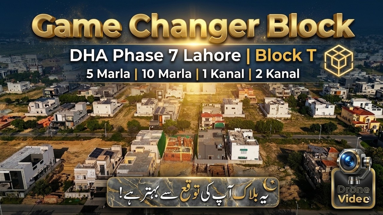 DHA Lahore Phase 7 Block T Review | Best Block for Living & Investment?