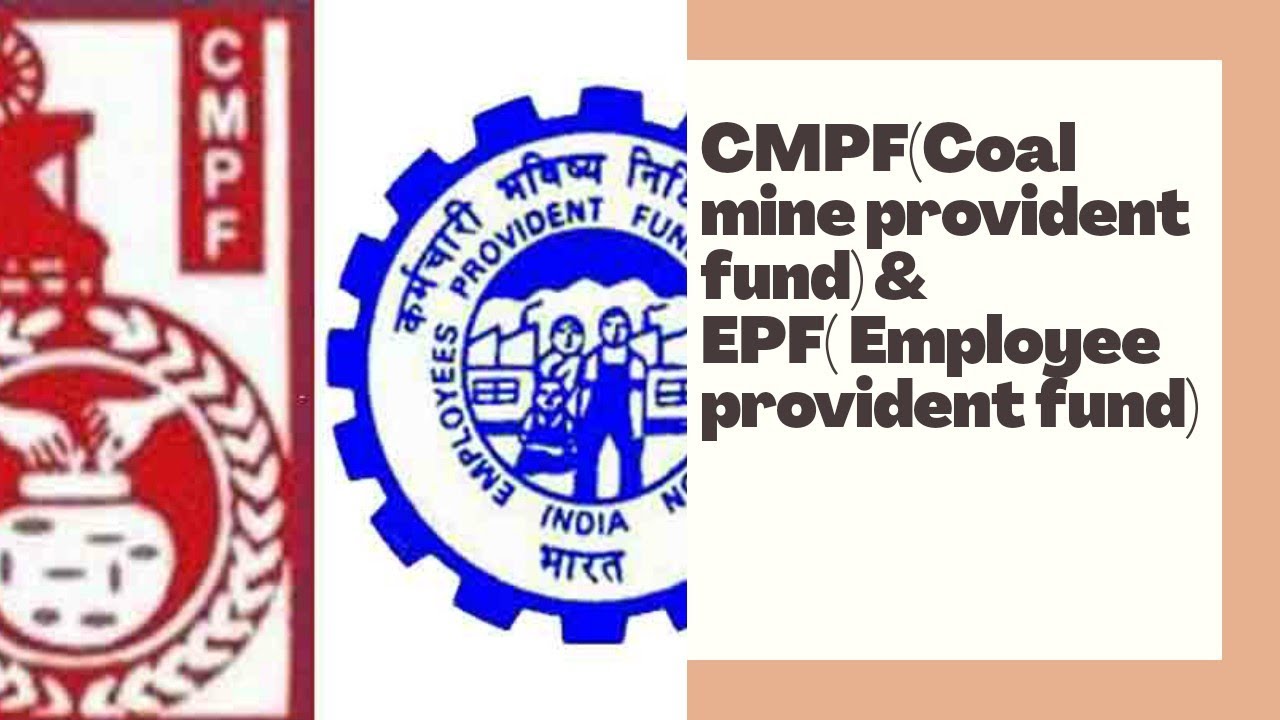 CMPF( Coal Mines Provident Fund) & EPF( Employee Provident Fund) Explained