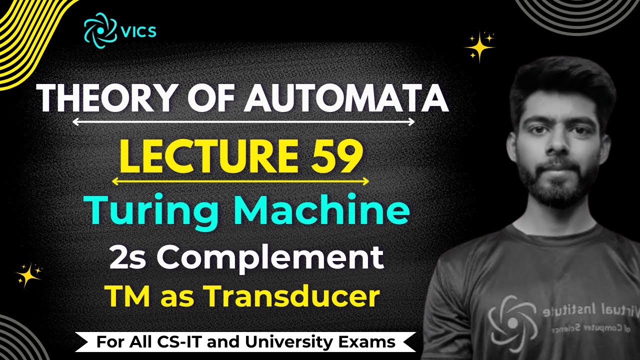 59- 2s Complement Turing Machine | Turing Machine as Transducer | TOA
